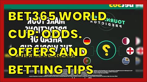 bet365 world cup odds|World Cup Football Betting & Latest World Cup Odds .
